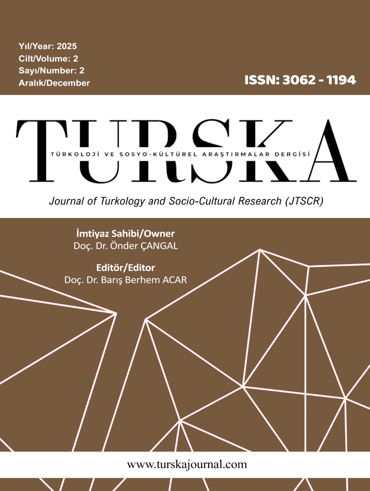 					Cilt 2 Sayı 2 (2025): Türkoloji ve Sosyo-Kültürel Araştırmalar Dergisi (TURSKA) Gör
				